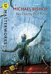 No Enemy but Time (Bishop, Michael)