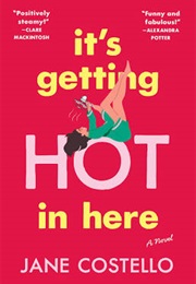 It's Getting Hot in Here (Jane Costello)