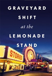 Graveyard Shift at the Lemonade Stand (Tim Bowling)