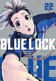 Blue Lock Volume 22 (Kaneshiro Muneyuki)