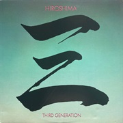 Hiroshima - Third Generation