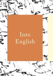 Into English: Poems, Translations, Commentaries (Martha Collins and Kevin Prufer)