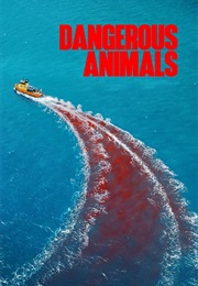 Dangerous Animals (2025)