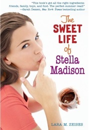 The Sweet Life of Stella Madison (Lara Deloza)