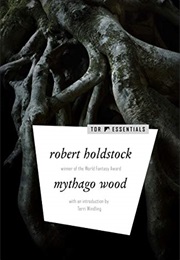 Mythago Wood (Robert Holdstock)