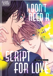 I Don't Need a Script for Love (Umire Konatsu)