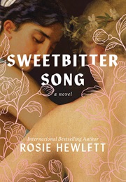 Sweetbitter Song (Rosie Hewlett)