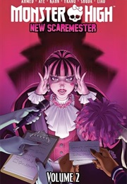 Monster High: New Scaremester, Vol. 2 (Jacque Aye)