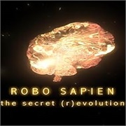 Robo Sapien: The Secret (R)Evolution