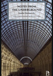 Notes From the Underground (Fyodor Dostoevsky)