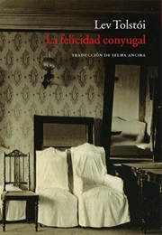 La Felicidad Conyugal (Lev Tolstoi)