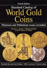 Standard Catalog of World Gold Coins. Fourth Edition (Chester L. Krause)