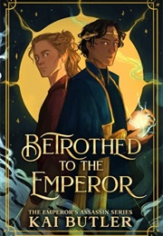 Betrothed to the Emperor (Kai Butler)