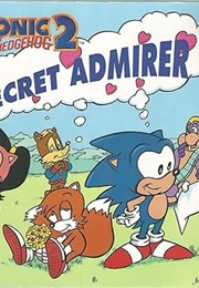 Sonic the Hedgehog 2: The Secret Admirer (John Michlig)