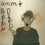 AMMT - Been Died