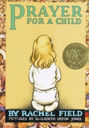 Prayer for a Child (Elizabeth Orton Jones)
