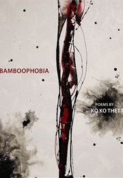 Bamboophobia (Ko Ko Thet)