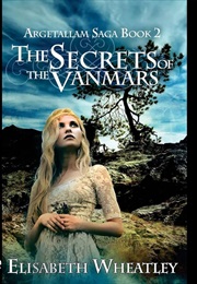 The Secrets of the Vanmars (Elisabeth Wheatley)