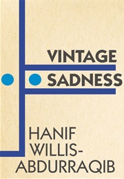 Vintage Sadness (Hanif Abdurraqib)