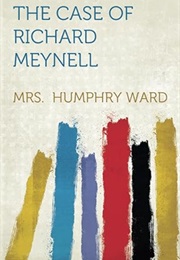 The Case of Richard Meynell (Mrs Humphry Ward)
