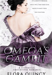 Omega's Gambit (Flora Quincy)