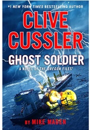 Clive Cussler's Ghost Soldier (Mike Maden)