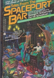 Tales From the Spaceport Bar (George H. Scithers & Darrell Schweitzer)