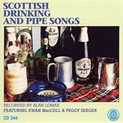 Scottish Drinking and Pipe Songs (Recorded by Alan Lomax)