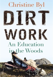 Dirt Work (Christine Byl)