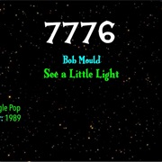 #9333 See a Little Light by Bob Mould