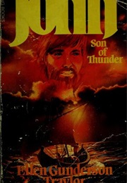 John, Son of Thunder (Ellen Gunderson Traylor)