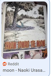 Throw Toward the Moon! (Naoki Urasawa & Takashi Nagasaki)