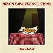 Devon Kay & the Solutions - Fine: A Ska EP