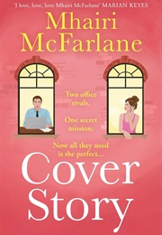 Cover Story (Mhairi McFarlane)