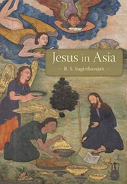 Jesus in Asia (R. S. Sugirtharajah)