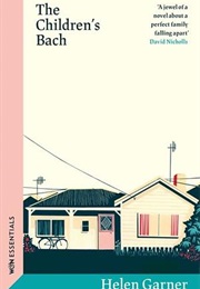 The Children's Bach (Helen Garner)