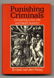 Punishing Criminals (Ernest Van Den Haag)