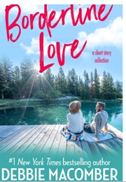 Borderline Love (Debbie Macomber)