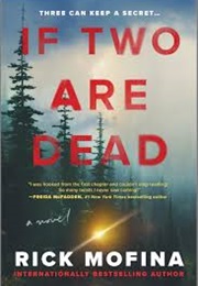 If Two Are Dead (Rick Mofina)