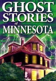 Ghost Stories of Minnesota (Gina Teel)