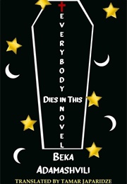 Everybody Dies in This Novel (Beka Adamashvili)