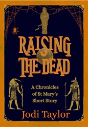 Raising the Dead (Jodi Taylor)