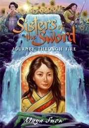 Sisters of the Sword: Journey Through Fire (Maya Snow)
