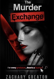 The Murder Exchange (Zachary Greaton)