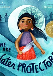 We Are Water Protectors (Michaela Goade)