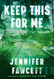 Keep This for Me (Jennifer Fawcett)