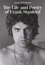 The Life and Poetry of Frank Stanford (James McWilliams)