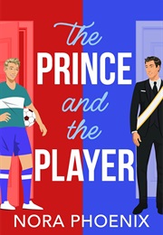 The Prince and the Player (Nora Phoenix)