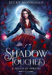 Shadow Touched (Becky Monihan)