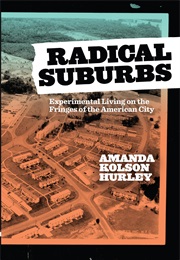 Radical Suburbs (Amanda Hurley)